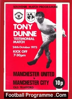 Tony Dunne Testimonial Benefit Match Man Utd 1973 - football programme