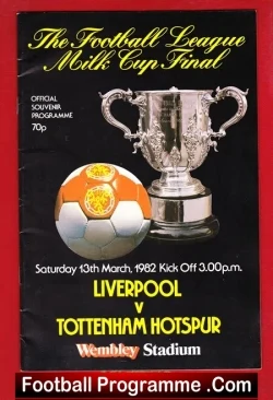 Football League Milk Cup Final souvenir programme cover: Liverpool vs Tottenham Hotspur at Wembley, 13 March 1962, kickoff 3:00 p.m., price 70p.