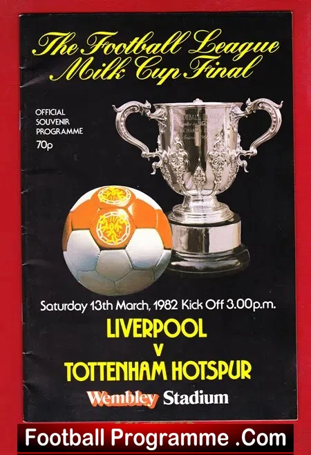 Poster for The Football League Milk Cup Final: Liverpool vs Tottenham Hotspur at Wembley Stadium (March 13, 1982), with a trophy and a football image nearby.