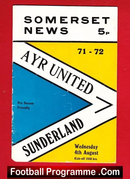 Football programme cover: Ayr United vs Sunderland, 71-72 season, pre-season friendly, Somerset News branding on yellow/blue geometric design.