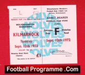 Wolves Wolverhampton v Kilmarnock 1972 – Ticket Texaco Cup
