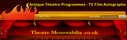 Old Theatre Memorabilia Collectors Website - Theatre Programmes + Autographs etc