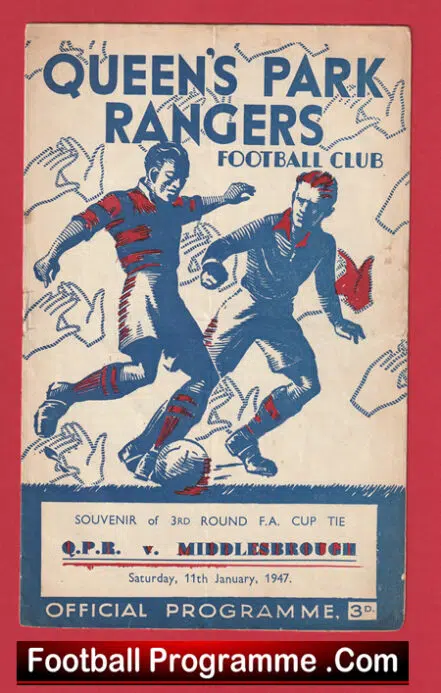 Queens Park Rangers v Middlesbrough 1947 – FA Cup QPR