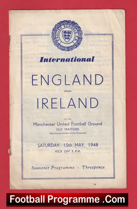 England v Ireland 1948 – Schools at Man Utd Old Trafford