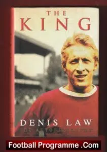 Denis Law – The King Autobiography Book 2003 – Signed Autograph