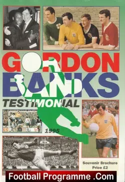 Gordon Banks Benefit Testimonial Benefit Match Brochure 1995 - football programme