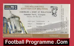 Hibernian Hibs v Heart Of Midlothian 2012 – Scottish Cup Final Ticket