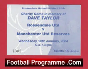 Rossendale United v Manchester United 2004 – Dave Taylor Benefit