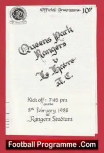 Queens Park Rangers v Le Harve 1988 – Friendly Match France Team QPR