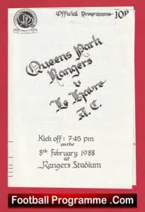 Queens Park Rangers v Le Harve 1988 – Friendly Match France Team QPR