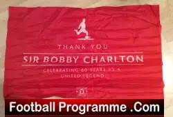 Manchester United Bobby Charlton 60 Years A Legend Flag 2016 - football programme