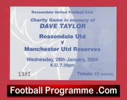 Rossendale United v Manchester United 2004 – Dave Taylor Benefit