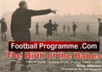 Manchester United Birth Of the Babes – Signed by the Book Author