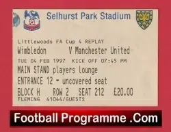 Wimbledon v Manchester United 1997 - FA Cup Match Ticket - football memorabilia