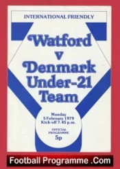 Watford v Denmark Under 21 Team 1979 – International Friendly Match