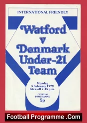 Watford v Denmark Under 21 Team 1979 – International Friendly Match