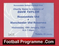 Rossendale United v Manchester United 2004 - Ticket Dave Taylor Benefit - football memorabilia