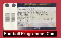 Shrewsbury Town v Manchester United 2016 - Match Ticket - football memorabilia