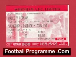 Wales v Germany 2005 - Ticket Under 21 Championship - football memorabilia