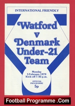 Watford v Denmark Under 21 Team 1979 - International Friendly Match - football programme