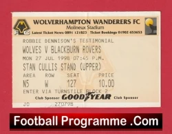 Wolves Wolverhampton v Blackburn Rovers 1998 - Ticket Dennison Testimonial - football memorabilia