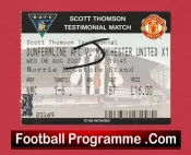 Dunfermline Athletic v Manchester United 2007 – Scott Thomson Testimonial Ticket
