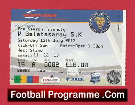 Shrewsbury Town v Galatasaray 2013 - Ticket Pre Season Friendly - Image 2
