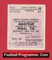 Wycombe Wanderers v Bishop Auckland 1957 – Amateur Cup Final Wembley Ticket