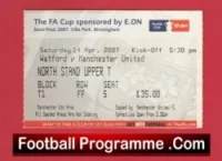 Watford v Manchester United 2007 – FA Cup Semi Final Match Ticket