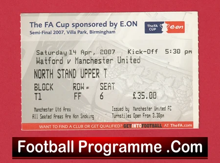 Watford v Manchester United 2007 - FA Cup Semi Final Ticket - Image 2