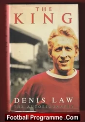 Denis Law – The King The Autobiography 2003 – Signed Autographed