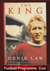Denis Law – The King The Autobiography 2003 – Signed Autographed