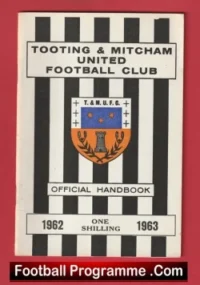 Tooting Mitcham United Football Club Official Yearbook Handbook 1962 – 1963