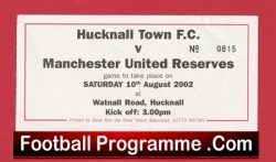 Hucknall Town v Manchester United 2002 - Match Ticket Reserves - football memorabilia