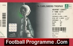 Newport County v York City 2012 - FA Trophy Cup Final Ticket Wembley - football memorabilia