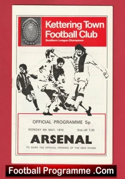 Kettering Town v Arsenal 1974 - Official Opening of New Stand - football programme