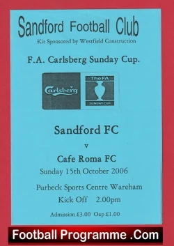 Sandford v Cafe Roma 2006 - Sunday Cup Wareham - football programme