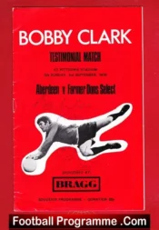 Bobby Clark Testimonial Benefit Match Aberdeen 1978 – Signed + Fergie Manager