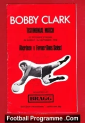 Bobby Clark Testimonial Benefit Match Aberdeen 1978 – Signed + Fergie Manager
