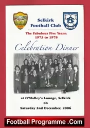 Selkirk Football Club Fabulous Five Years Celebration Dinner Programme 2006