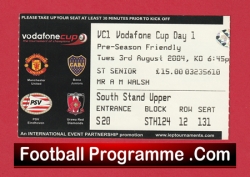 Manchester United - Vodafone Tournament Man Utd PSV Ticket 2004 Day 1 - football memorabilia
