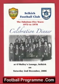 Selkirk Football Club Fabulous Five Years Celebration Dinner Programme 2006