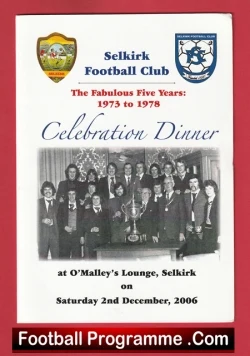 Selkirk Football Club Fabulous Five Years Celebration Dinner Programme 2006 - football programme