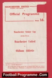 Manchester United v Oldham Athletic 1957 – Senior Cup Semi Final