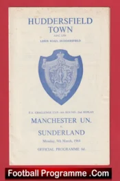 Sunderland v Manchester United 1964 – FA Cup Replay Huddersfield Town