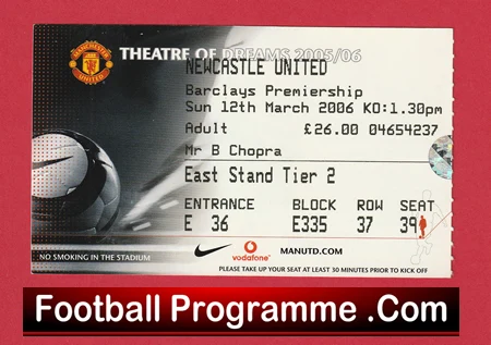 Ticket for a Newcastle United vs Manchester United Premier League match (12 March 2006, 1:30pm), East Stand/Tier 2, Entrance E, Block E335, Seat 39; adult £26.00.