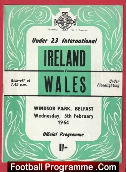 Cover of a 1964 Under-23 international football programme: Ireland vs Wales, Windsor Park Belfast, Wednesday, February 5, 1964.