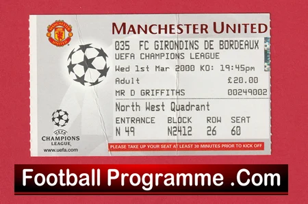 Manchester United UEFA Champions League ticket stub for Bordeaux match on Mar 1, 2000 at 19:45, price £20, with ball logo and a 'Football Programme .Com' banner.