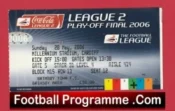 Grimsby Town v Cheltenham Town 2006 – D2 Play Off Final Ticket