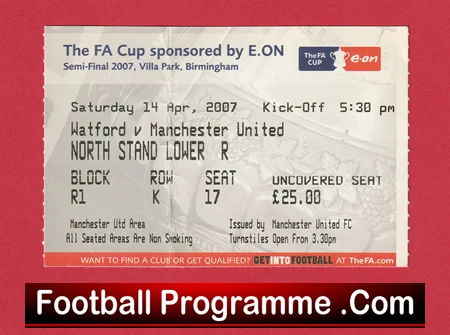 Watford v Manchester United 2007 - FA Cup Semi Final Match Ticket - Image 2